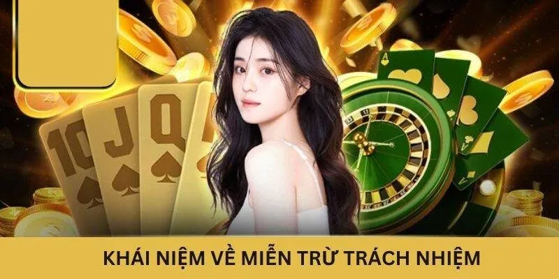 Khái niệm về miễn trừ trách nhiệm