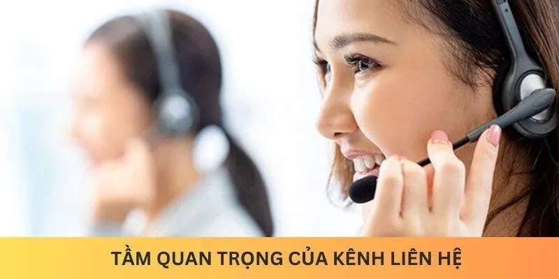 Tầm quan trọng của kênh liên hệ